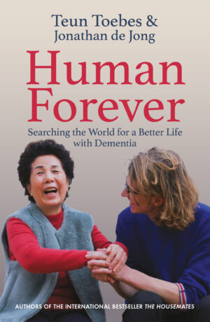 Human Forever: Searching the World for a Better Life with Dementia